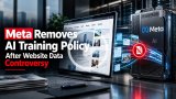 Meta Removes AI Training Policy After Website Data Controversy