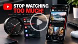How to Stop Watching Too Many YouTube Videos
